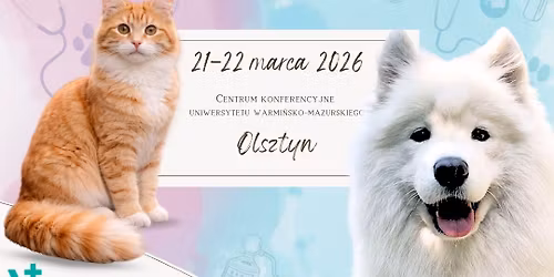 II Studencka Konferencja Chorób Psów i Kotów „Podaj Łapę Praktyce” w Olsztynie