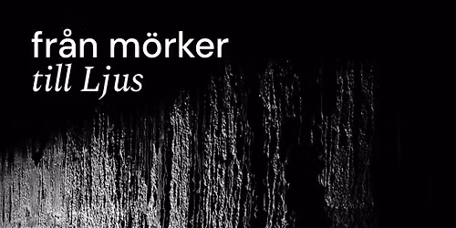 Fr\u00e5n m\u00f6rker till Ljus - en ljusgudstj\u00e4nst i allhelgonatid