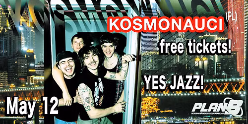 Kosmonauci (PL) \u2013 FREE TICKETS! \/\/ Live at Plan B \u2013 Malm\u00f6