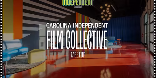 Carolina Independent Film Collective \u2013 June 2026
