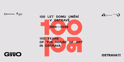 100 let Domu um\u011bn\u00ed v Ostrav\u011b