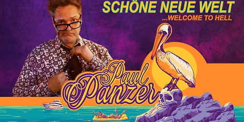 Wuppertal | Paul Panzer - Sch\u00f6ne neue Welt - welcome to hell