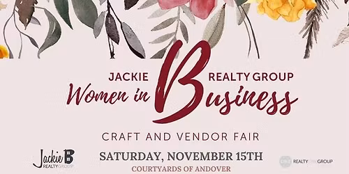 6th Annual Jackie B Realty Group - Women in Business Craft and Vendor Fair