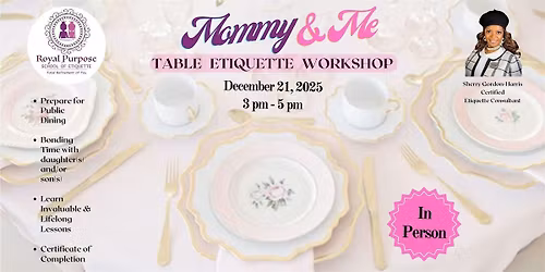 Mommy & Me Table Etiquette Workshop