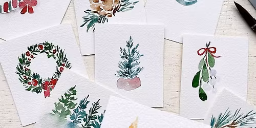 Watercolour Christmas Notecards Workshop - $30