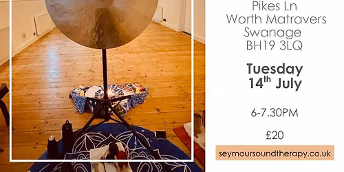 Worth Matravers Sound Bath - Tues 14th July