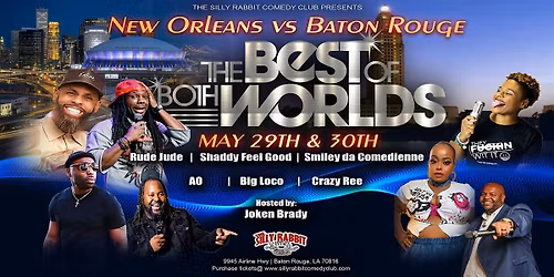 Silly Rabbit Comedy Club Presents The Best of Both Worlds 504 v\/s 225