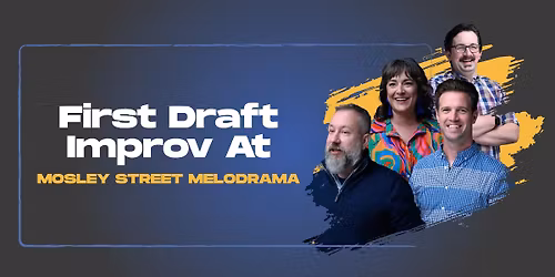 First Draft Improv at Mosley Street Melodrama