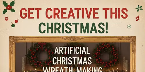 Christmas Wreath Making 2-4pm