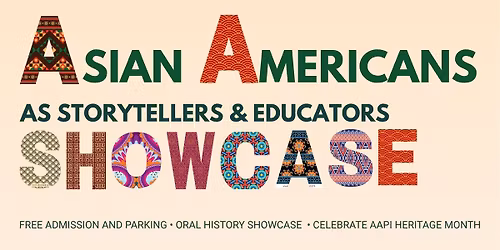 Asian Americans Storytellers & Educators Showcase