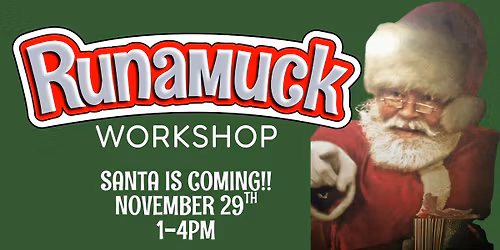 Runamuck with Santa!