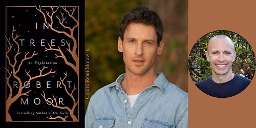 Robert Moor -- "In Trees," with Steve Hendricks