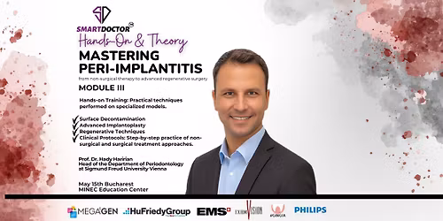 Workshop \u201eMastering Peri-implantitis\u201d \u2013 Module 3, Bucharest