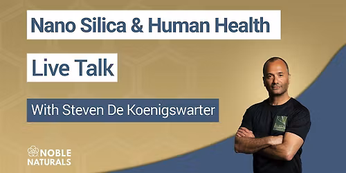 Nano Silica & Human Health talk with Steven de Koenigswarter - Manchester