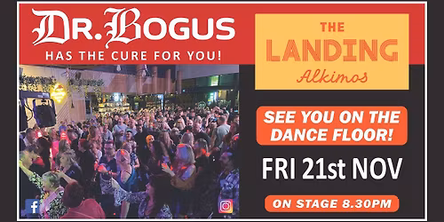 Dr Bogus @ Landing- 1st Friday Ever!!