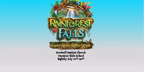 2026 Rainforest Falls VBS at Goodwill