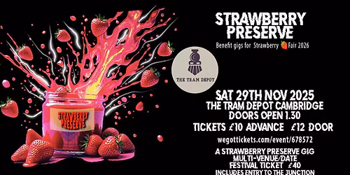STRAWBERRY PRESERVE FESTIVAL Sat 29th Nov @ The Tram Depot