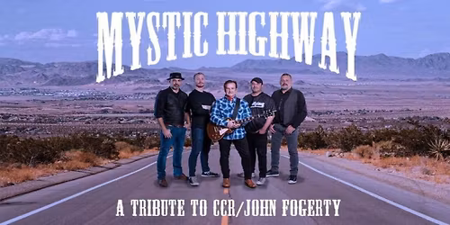Mystic Highway - Tribute to CCR & John Fogerty