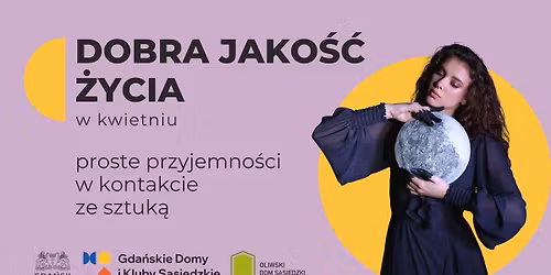 Dobra jako\u015b\u0107 \u017cycia | W KONTAKCIE ZE SZTUK\u0104