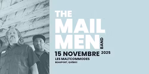 The Mailmen aux Maltcommodes
