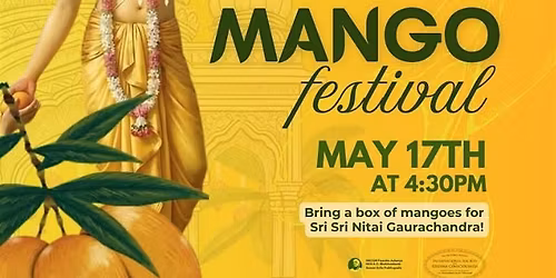 Mango Mahotsava * (Mango Festival) on May 17th