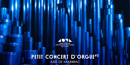 Petit concert d\u2019orgue #2 - Axel de Marnhac
