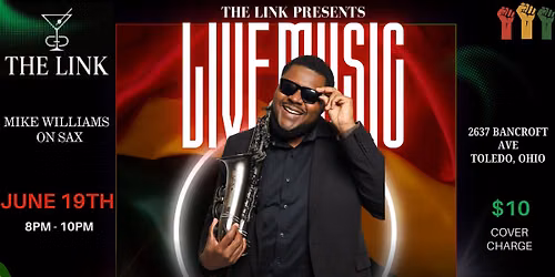 Mike Williams on Sax Live at The Link (Juneteenth Celebration)