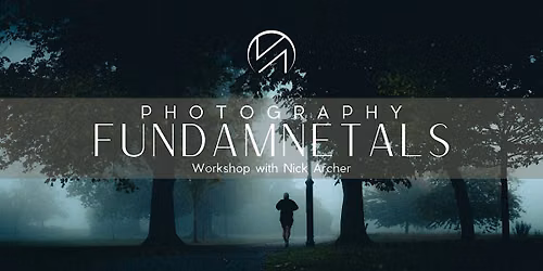 Photography Fundamentals Workshop with Nick Archer (Nottingham - Session B)