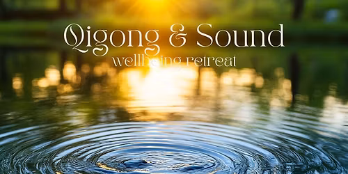Qigong & Sound morning retreat