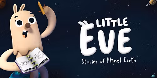 Dorrance DOME After Hours Shows | Little Eve: Stories of Planet Earth