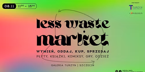 Less Waste Market \u2022 vol. 36 \u2022 08\/11\/2025 \u2022 GH Turzyn \u2022 11:00-15:00