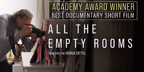 All the Empty Rooms: A Free Short Documentary Film Screening