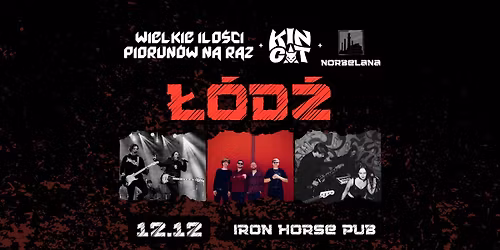 WIELKIE ILO\u015aCI PIORUN\u00d3W NA RAZ + KIN CAT + NORBELANA \/\/ \u0141\u00f3d\u017a IRON HORSE PUB \/\/ 12.12.2025
