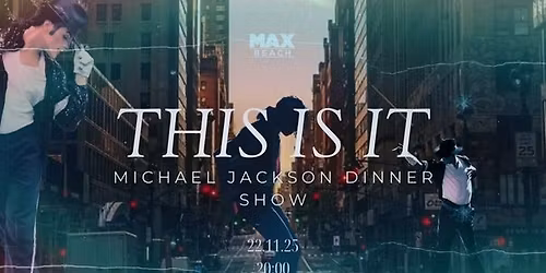 This Is It- Michael Jackson Dinner Show