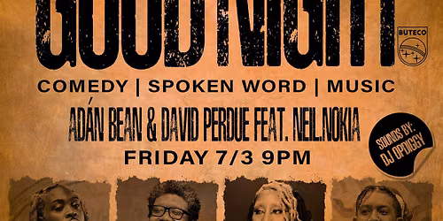 Good*Night: A Spoken Word, Comedy, & Music Experience
