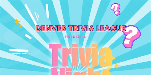 Trivia Night with Denver Trivia League