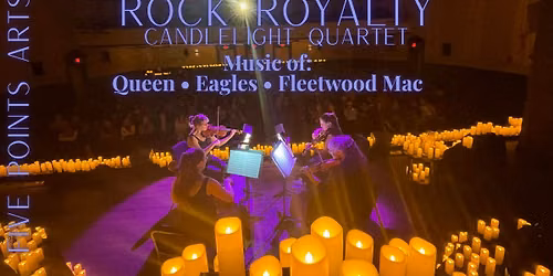 Rock Royalty Candlelight Quartet, Music of Fleetwood Mac, Eagles & Queen