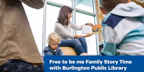 Free to Be Me Family Storytime at Appleby Branch