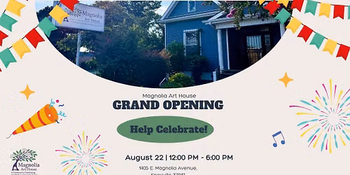 Grand Opening - Magnolia Art House