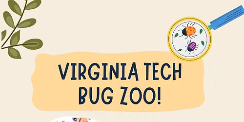 Virginia Tech's Bug Zoo!