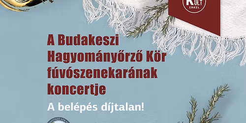 A Budakeszi Hagyom\u00e1ny\u0151rz\u0151 K\u00f6r f\u00fav\u00f3szenekar\u00e1nak koncertje