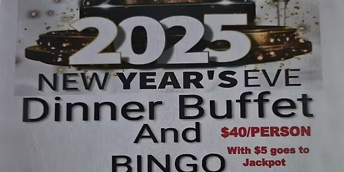 New Year's Eve Dinner Buffet and Bingo