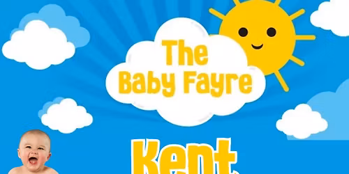 The Baby Fayre Kent *Book tickets via Eventbrite*