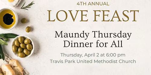 Love Feast: Maundy Thursday Dinner for All