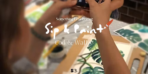 Sip & Paint at Cod & Waffle