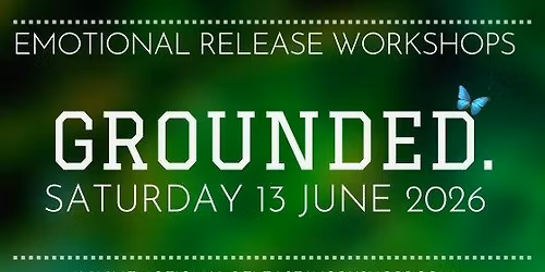 GROUNDED. 1 day Workshop to feel rooted, present and relaxed