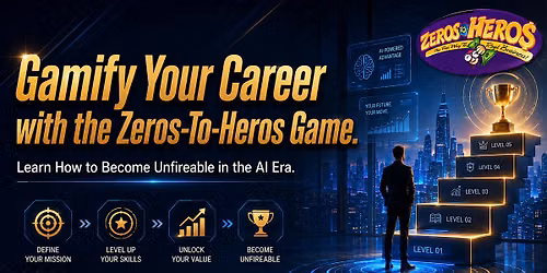 Gamify Your Career with the Zeros-To-Heros Game