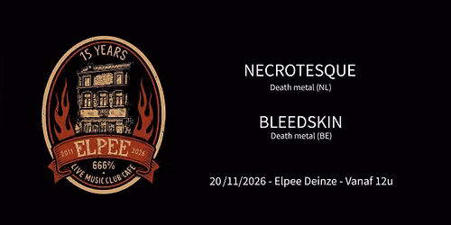Necrotesque (NL) + BleedSkin (BE) at Elpee