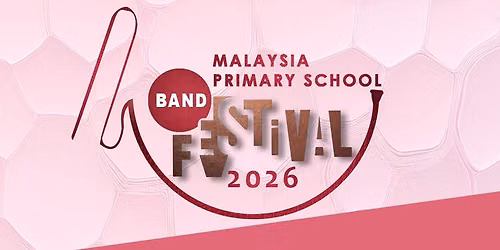 Malaysia Primary School Band Festival 2026