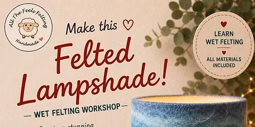  Design and Make your Own Felted Lampshade \u00a360